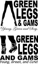 GREEN LEGS & GAMS YOUNG, GREEN AND SEXY. GREEN LEGS AND GAMS YOUNG, GREEN, AND CUTE! logo