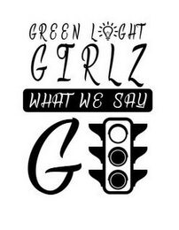 GREEN LGHT GIRLZ WHAT WE SAY G logo