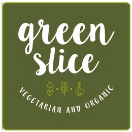 GREEN SLICE VEGETARIAN AND ORGANIC logo