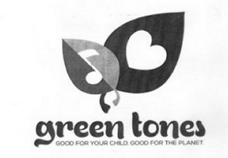 GREEN TONES GOOD FOR YOUR CHILD. GOOD FOR THE PLANET. logo