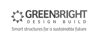 GREENBRIGHT DESIGN BUILD SMART STRUCTURES FOR A SUSTAINABLE FUTURE logo