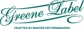 GREENE LABEL, CRAFTED BY MASTER PATTERNMAKERS logo