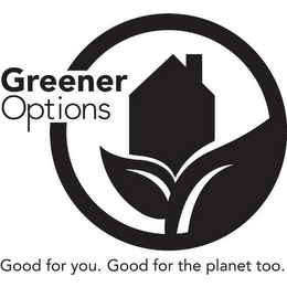 GREENER OPTIONS GOOD FOR YOU. GOOD FOR THE PLANET TOO. logo