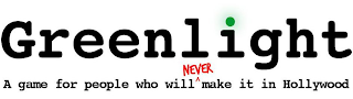 GREENLIGHT A GAME FOR PEOPLE WHO WILL ^ NEVER MAKE IT IN HOLLYWOOD logo