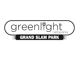 GREENLIGHT NETWORKS GRAND SLAM PARK