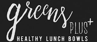 GREENS PLUS+ HEALTHY LUNCH BOWLS logo