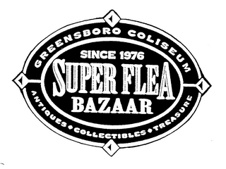 GREENSBORO COLISEUM SINCE 1976 SUPER FLEA BAZAAR ANTIQUES COLLECTIBLES TREASURE logo