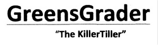 GREENSGRADER "THE KILLERTILLER" logo