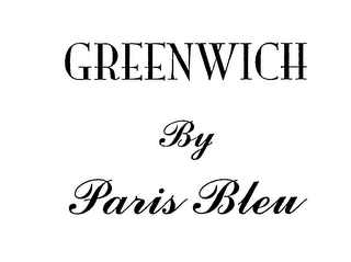 GREENWICH BY PARIS BLEU