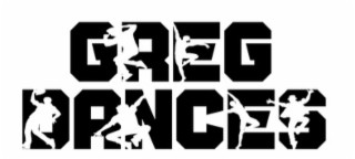 GREG DANCES