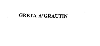 GRETA A'GRAUTIN