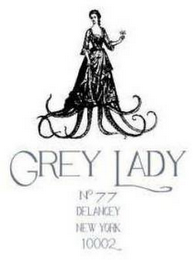 GREY LADY N° 77 DELANCEY NEW YORK 10002 logo