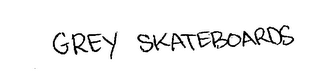GREY SKATEBOARDS logo