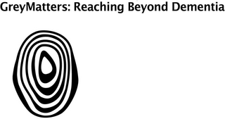 GREYMATTERS: REACHING BEYOND DEMENTIA logo