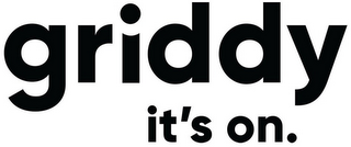 GRIDDY IT'S ON. logo
