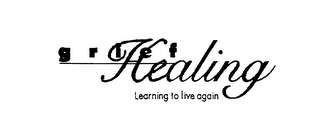GRIEF HEALING LEARNING TO LIVE AGAIN logo