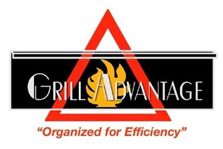 GRILL ADVANTAGE "ORGANIZED FOR EFFICIENCY" logo