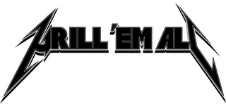 GRILL 'EM ALL logo