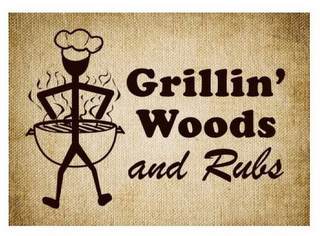 GRILLIN' WOODS AND RUBS logo