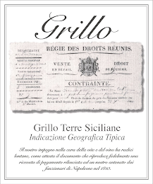 GRILLO GRILLO TERRE SICILIANE IL NOSTROIMPEGNO NELLA CURA DELLA VITE E DEL VINO HA RADICI LONTANE, COME ATTESTA IL DOCUMENTO CHE RIPRODUCE FEDELMENTE UNA RICEVUTA DI PAGAMENTO RILASCIATA AD UN NOSTRO ANTENATO DAI FUNZIONARI DI NAPOLEONE NEL 1810. logo
