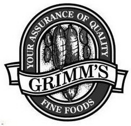 GRIMM'S YOUR ASSURANCE OF QUALITY FINE FOODS logo
