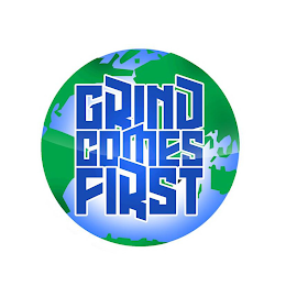 GRIND COMES FIRST logo