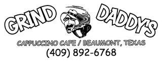 GRIND DADDY'S CAPPUCCINO CAFE / BEAUMONT, TEXAS (409) 892-6768 logo