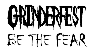 GRINDERFEST BE THE FEAR logo