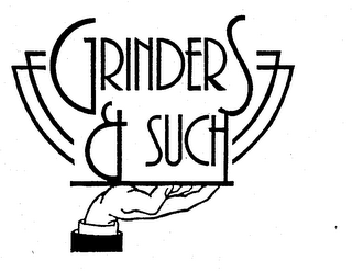 GRINDERS & SUCH