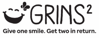GRINS2  GIVE ONE SMILE. GET TWO IN RETURN.