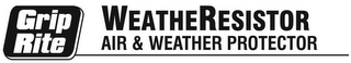 GRIP RITE WEATHERESISTOR AIR & WEATHER PROTECTOR logo