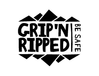 GRIP'N RIPPED BE SAFE logo