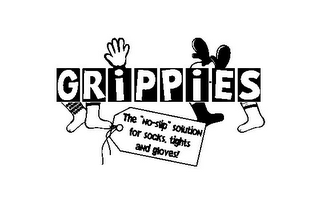 GRIPPIES THE "NO-SLIP" SOLUTION FOR SOCKS, TIGHTS AND GLOVES! logo
