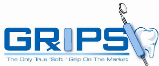 GRIPS THE ONLY TRUE SOFT GRIP ON THE MARKET logo