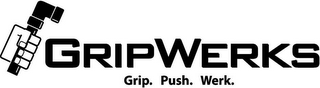 GRIPWERKS GRIP. PUSH. WERK. logo