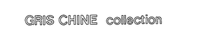 GRIS CHINE COLLECTION logo