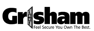 GRISHAM FEEL SECURE YOU OWN THE BEST. logo