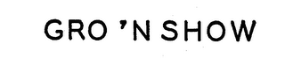 GRO 'N SHOW logo