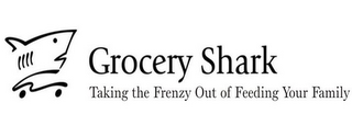 GROCERY SHARK TAKING THE FRENZY OUT OF FEEDING YOUR FAMILY logo