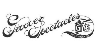 GROOVER SPECTACLES GYARD WE FIT YOUR EYES logo