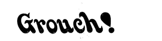 GROUCH! logo