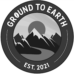 GROUND TO EARTH EST. 2021 logo