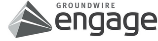 GROUNDWIRE ENGAGE