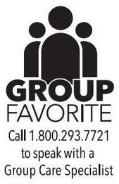 GROUP FAVORITE CALL 1.800.293.7721 TO SPEAK WITH A GROUP CARE SPECIALIST logo