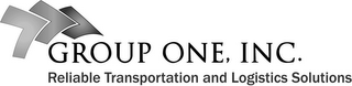 GROUP ONE, INC. RELIABLE TRANSPORTATIONAND LOGISTICS SOLUTIONS logo