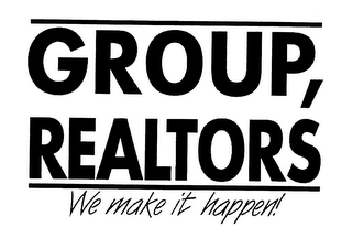 GROUP, REALTORS WE MAKE IT HAPPEN! logo