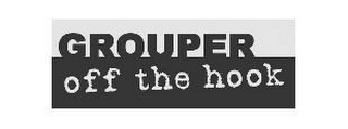 GROUPER OFF THE HOOK logo