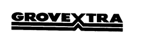 GROVEXTRA