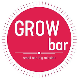 GROW BAR SMALL BAR, BIG MISSION logo