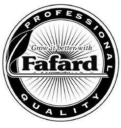 GROW IT BETTER WITH FAFARD PROFESSIONAL QUALITY logo